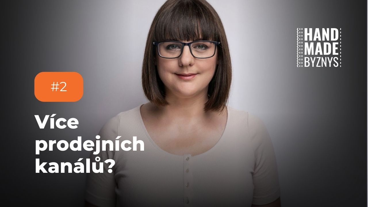 #2: Mít či nemít více prodejních kanálů?