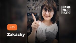 #25: Zakázková výroba